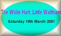 The White Hart, Little Waltham 10/03/2001
